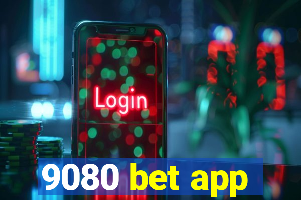 9080 bet app